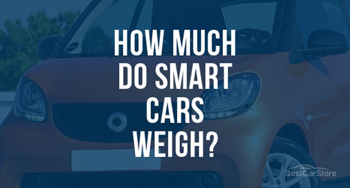 How Much Do Smart Cars Weigh?