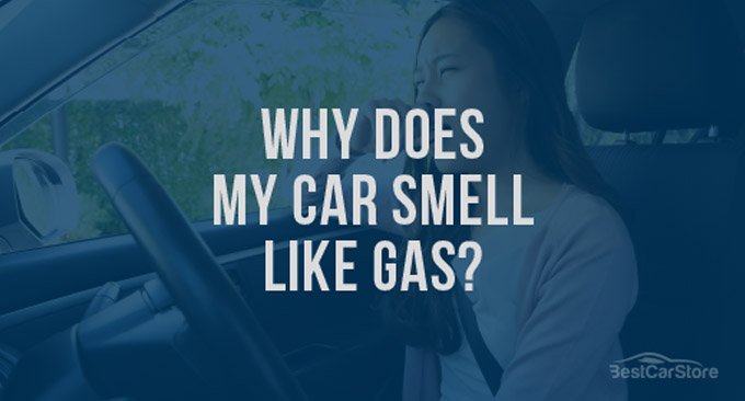 Why Does My Car Smell Like Gas?